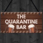 The Quaratine Bar Novelty Home Bar Signs Gifts For Him Garden