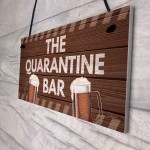 The Quaratine Bar Novelty Home Bar Signs Gifts For Him Garden