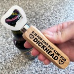 Funny Rude Bottle Opener Fathers Day Gift For Dad Novelty Dad