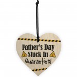Funny Fathers Day Gift Lockdown Quarantine Gift Wood Heart Joke