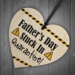 Funny Fathers Day Gift Lockdown Quarantine Gift Wood Heart Joke