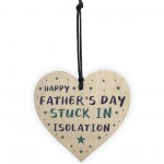 Funny Fathers Day Gift Isolation Lockdown Gift Wooden Heart Gift