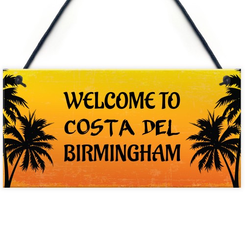 Funny Garden Sign Costa Del Shed Summerhouse Personalised Sign