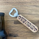 Novelty Step Dad Gift For Fathers Day Birthday Bottle Opener