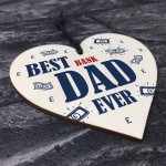 Funny Gift For Dad Novelty Wooden Heart Sign Birthday Dad Gift
