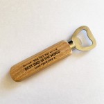 Personalised Dad Gift For Birthday Christmas Wood Bottle Opener