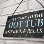 Welcome To The Hot Tub Sign Garden Hanging Plaque Home Decor