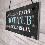 Welcome To The Hot Tub Sign Garden Hanging Plaque Home Decor