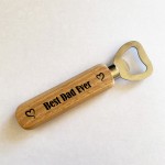 Best Dad Ever Wooden Bottle Opener Birthday Christmas Gift