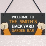 Personalised Back Yard Bar Sign Home Bar Man Cave Pub Plaque