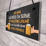 Funny Licensed To Serve Home Bar Man Cave Pub Personalised