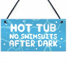 Funny Hot Tub Sign Hanging Garden Summerhouse Shed Sign