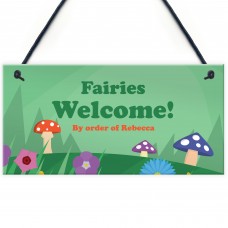 Fairies Welcome Personalised Fairy Garden Sign For Summerhouse