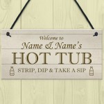 Personalised Hot Tub Sign For Garden Shed Summerhouse Funny