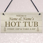 Personalised Hot Tub Sign For Garden Shed Summerhouse Funny