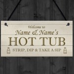 Personalised Hot Tub Sign For Garden Shed Summerhouse Funny