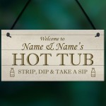 Personalised Hot Tub Sign For Garden Shed Summerhouse Funny