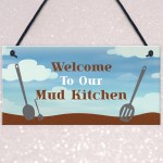 Welcome To Mud Kitchen Sign PLAYROOM House Garden Sign