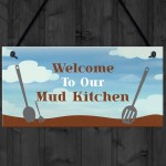Welcome To Mud Kitchen Sign PLAYROOM House Garden Sign