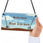 Welcome To Mud Kitchen Sign PLAYROOM House Garden Sign