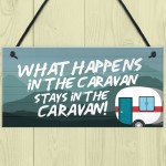 WHAT HAPPENS IN THE CARAVAN Funny Caravan Door Sign