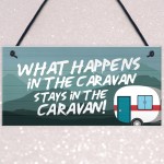 WHAT HAPPENS IN THE CARAVAN Funny Caravan Door Sign