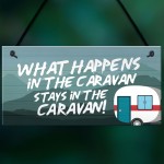 WHAT HAPPENS IN THE CARAVAN Funny Caravan Door Sign