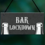 Novelty Lockdown Bar Sign Funny Home Bar Decor Sign Man Cave 