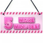 5 MORE MINUTES Funny Gamer Sign For Girls Bedroom Gamer Gift