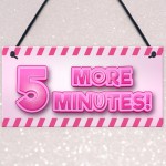 5 MORE MINUTES Funny Gamer Sign For Girls Bedroom Gamer Gift