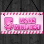 5 MORE MINUTES Funny Gamer Sign For Girls Bedroom Gamer Gift