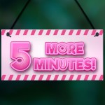 5 MORE MINUTES Funny Gamer Sign For Girls Bedroom Gamer Gift