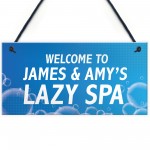 Personalised Lazy Spa Signs Novelty Hot Tub Accessories Signs