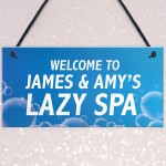 Personalised Lazy Spa Signs Novelty Hot Tub Accessories Signs