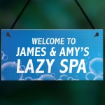 Personalised Lazy Spa Signs Novelty Hot Tub Accessories Signs