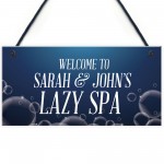 Personalised Lazy Spa Hot Tub Sign Acessories Home Garden Sign
