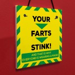 Your Farts Stink Novelty Lockdown Mask Wearing Gift Sign Plaque