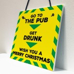 Funny Get Drunk Pub Bar Lockdown Gift Sign Christmas Gift Plaque