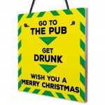 Funny Get Drunk Pub Bar Lockdown Gift Sign Christmas Gift Plaque