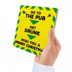 Funny Get Drunk Pub Bar Lockdown Gift Sign Christmas Gift Plaque
