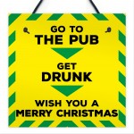 Funny Get Drunk Pub Bar Lockdown Gift Sign Christmas Gift Plaque