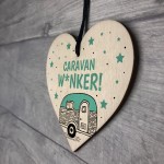 Funny Caravan Owner Gift Wood Heart Caravan Sign Xmas Gift