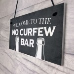 Home Bar Sign NO CURFEW BAR Funny Man Cave Bar Pub Sign