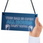 Neon Effect Bar Sign OPEN ALL HOURS Funny Home Bar Sign