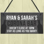 PERSONALISED CORONA BAR Sign Dont Close At 10 Funny Sign