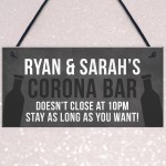 PERSONALISED CORONA BAR Sign Dont Close At 10 Funny Sign