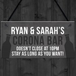 PERSONALISED CORONA BAR Sign Dont Close At 10 Funny Sign