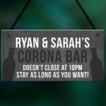 PERSONALISED CORONA BAR Sign Dont Close At 10 Funny Sign