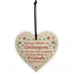 Chance Made Us Colleagues Gift Wooden Heart Christmas Gift