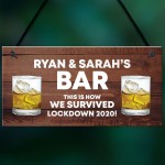 Funny Bar Sign PERSONALISED Home Bar Man Cave Sign Lockdown